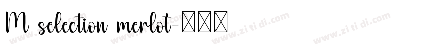 M selection merlot字体转换 M selection merlot字体转换